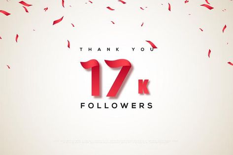 Thank you 17k followers on a white backg... | Premium Vector #Freepik #vector #social-media #red #glitter #thank-you 17k Followers Thanks, Letter Composition, Golden Number, Clock Tattoo Design, 17k Followers, Blue Banner, Anniversary Logo, Clock Tattoo, Social Sites