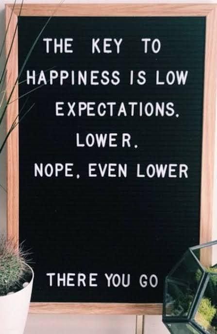 Lower Your Expectations, Letterboard Signs, Message Board Quotes, Felt Letter Board, Word Board, Quote Board, Funny Sayings, Quotable Quotes, Happiness Is