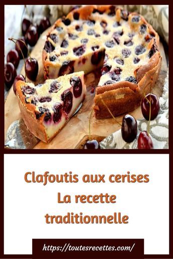 Clafoutis aux cerises La recette traditionnelle – Toutes Recettes Clafoutis Recipes, Thermomix Desserts, Cake Factory, Dessert Sauces, Fruit Desserts, Flan, Sweet Tooth, Fondant, Biscuits