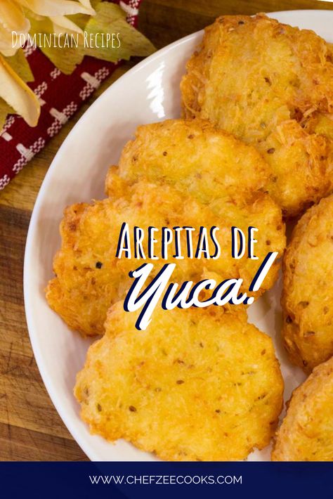 Arepitas de Yuca | Dominican Yuca Fritters – Chef Zee Cooks Dominican Yuca Recipes, Arepas Recipe Dominican, Dominican Meal Ideas For Dinner, Yuca Arepas, Dominican Food Authentic, Yuca Empanadas, Fried Yuca, Yucca Recipe, Dominican Cooking