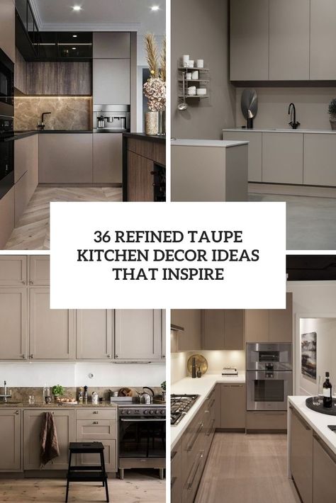 Taupe Kitchen Cabinets With Dark Countertops, Grey And Taupe Kitchen, Toupe Colored Kitchen, Kitchen Cabinet Color Ideas Wood Countertops, Taupe Fireplace Mantle, Backsplash With Taupe Cabinets, Beige And Black Kitchens, Taupe Color Palettes Kitchen, Greige Shaker Kitchen