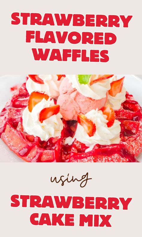 Strawberry Cake Mix Waffles [Recipe] Cake Mix Waffles, Easy Strawberry Cake, Cake Waffles, Strawberry Cake Easy, Waffle Maker Recipes, How To Make Waffles, Strawberry Waffles, Strawberry Cake Mix, Waffles Recipe