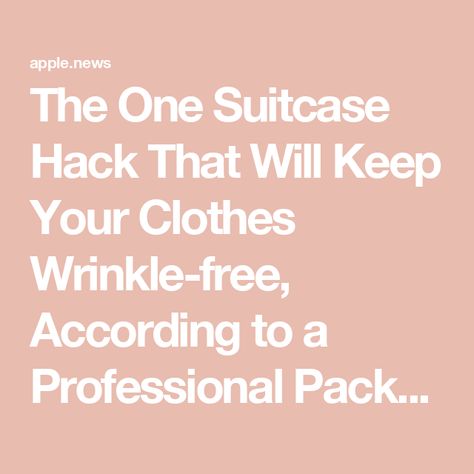 The One Suitcase Hack That Will Keep Your Clothes Wrinkle-free, According to a Professional Packer — Travel + Leisure How To Keep Clothes From Wrinkling In Suitcase, Suitcase Packing Tips, One Suitcase, Wrinkled Clothes, Family Beach Trip, Paris Travel Guide, Travel Club, Suitcase Packing, Prevent Wrinkles