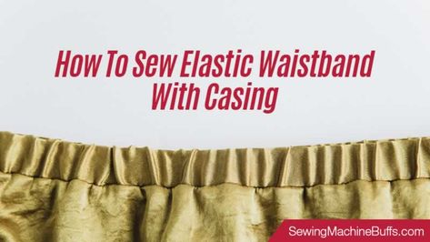 How To Add Elastic Waistband To Skirt, Sew Elastic Waistband, Sewing Machine Needle, Plus Size Sewing, Kids Garments, Sewing Elastic, Box Patterns, Sewing Skirts, Sewing Items