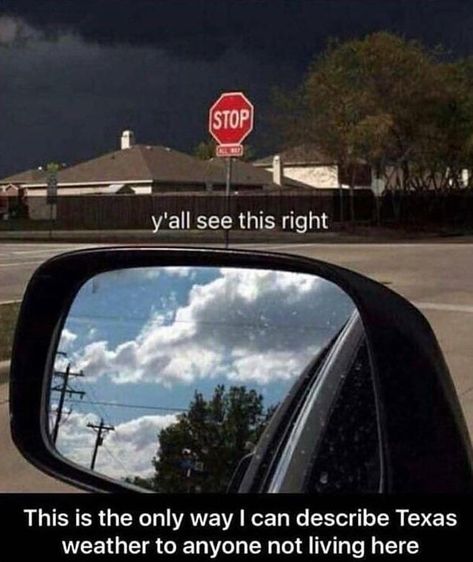 Weather in Texas: 30 Photos That Prove Texas And LA Are Two Separate Worlds Ohio Memes Funny, Ohio Memes, Ohio Weather, Southern Humor, Texas Humor, Only In Texas, Texas Weather, Florida Weather, Morning Humor