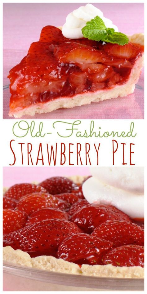 Classic Fresh Strawberry Pie - The Weary Chef Shoneys Strawberry Pie, Dirt Pie, Strawberry Pie Recipe, Dessert Pie Recipes, Frozen Pie Crust, Fresh Strawberry Pie, Pie Pops, Frozen Pie, Dessert Easy