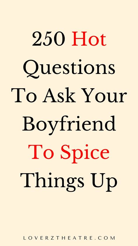 Couples who have deep conversations and can talk about everything are always the best couples. This is why I have compiled this list of 250 fun, deep, and romantic questions to ask your boyfriend that will strengthen your relationship. These relationship conversation starters for couples will also guide you on the best questions to ask your boyfriend How To Make Conversation With Boyfriend, Fun Topics To Talk About With Boyfriend, Boyfriend Questionnaire, Deep Couples Questions, Romantic Conversations Couple, Hypothetical Questions For Girlfriend, Questions To Ask Your Boyfriend Cute, Moves To Make On Your Boyfriend, Deep Conversations With Boyfriend