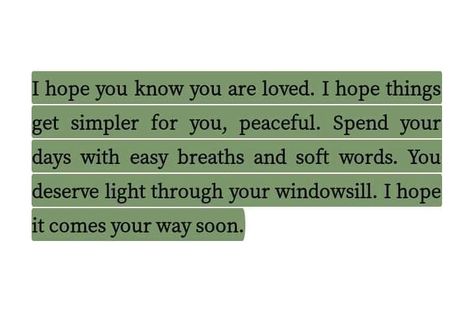 Soft Words, Cheer Up Quotes, Romantic Book Quotes, I Hope You Know, Cute Texts For Him, Text For Him, Words Of Affirmation, Note To Self Quotes, You Are Loved