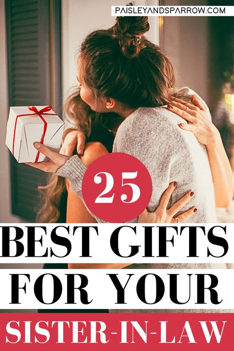 Looking for a gift for your sister-in-law? These 25 gifts are perfect! Nice Gifts For Sister In Law, Gifts For Sisterinlaw, Sister N Law Gifts, Welcoming Sister In Law Into Family, Small Gifts For Sister In Law, Gift For New Sister In Law, Birthday Ideas For Sister In Law, Wedding Gift For Sister In Law, Bridal Shower Gifts For Sister In Law