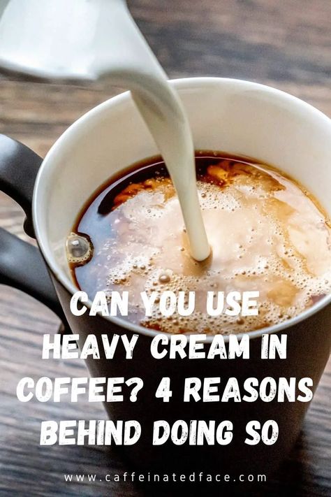 Can You Use Heavy Cream in Coffee (1) Homemade Creamer For Coffee Heavy Cream, Heavy Cream In Coffee, Creamer Recipe Heavy Cream, Heavy Cream Creamer, Keto Coffee Creamer Heavy Cream, Keto Recipes With Heavy Cream, Coffee Creamer Recipe Heavy Cream, Uses For Heavy Whipping Cream, Heavy Cream Drinks