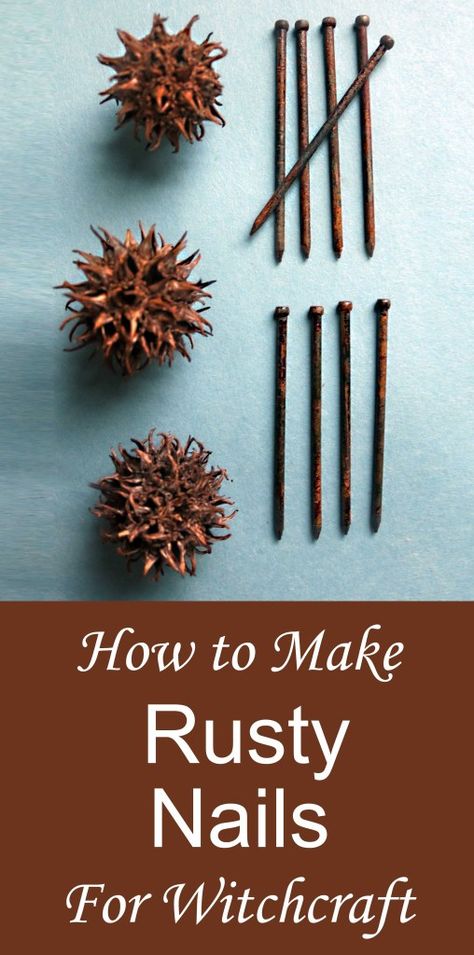 DIY Rusty Nails for Witch Bottles & Spells - Moody Moons Witches Burrs Uses, How To Make Witch Bells, Witch Diy Crafts Witchcraft, Wiccan Crafts Diy Ideas, Witchy Things To Make, Witchy Things To Make And Sell, Witchy Crafts Diy Projects To Sell, Witch Gifts Diy, Witchy Diy Projects