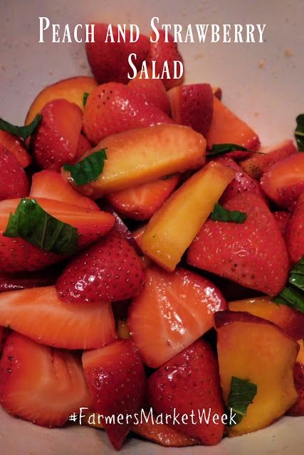 A Day in the Life on the Farm: Peach and Strawberry Salad #FarmersMarketWeek Strawberry Peach Salad, Peaches And Strawberries, Peach French Toast, Strawberry Recipes Easy, Peach Scones, Watermelon Salsa, Peach Strawberry, Friends Recipes, Life On The Farm