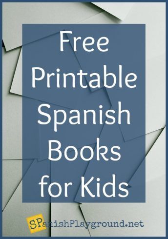 Free Spanish Printables, Spanish Books For Kids, Books For Preschool, Spanish Printables, Spanish Stories, Spanish Learning Activities, Preschool Spanish, Spanish Classroom Activities, Learning Spanish For Kids