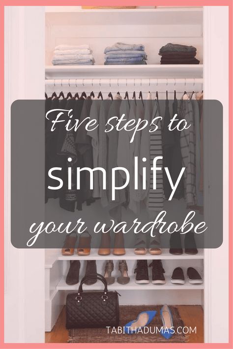 5 steps to simplify your wardrobe - Tabitha Dumas Simplify Wardrobe, Wardrobe Checklist, Capsule Wardrobe Checklist, Wardrobe Consultant, Simple Wardrobe, Image Consultant, Fabulous Clothes, Life Is Hard, Color Help