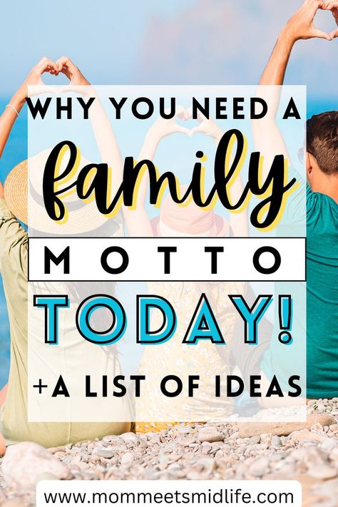 why you need a family motto today and a list of ideas Family Motto Ideas, Motto Ideas, Midlife Career Change, Family Motto, Conscious Discipline, Family Units, Turning Point, Positive Behavior, Strong Love