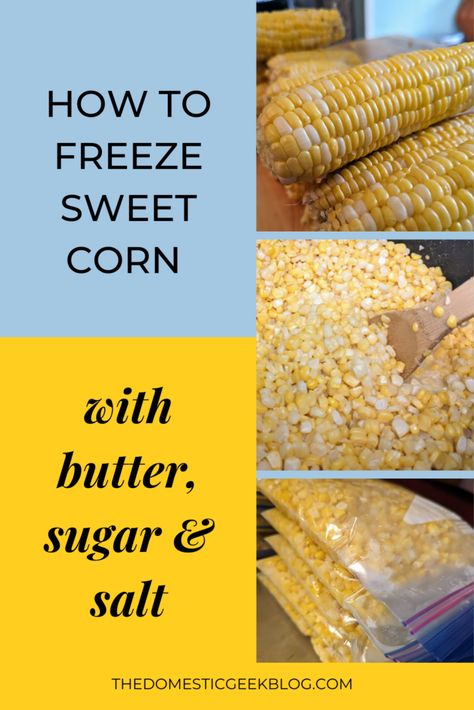 Sweet Corn Freezer Recipe, Freezer Corn Recipe No Cook, Freezer Corn Recipe With Butter, Freezing Sweet Corn Cut Off The Cob, Freezer Sweet Corn Recipes, Freezing Sweet Corn Recipes, Freezer Corn On The Cob, How To Freeze Sweet Corn, Freezer Sweet Corn