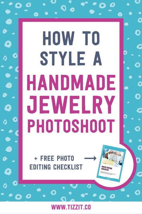 How to style a handmade jewelry photoshoot + free photo editing checklist Jewelry Photography Ideas Styling, Diy Jewelry Photography, Product Photography Tips, Editing Checklist, Photographing Jewelry, Creative Jewelry Photography, Jewelry Photos, Jewelry Photography Styling, Jewelry Photoshoot