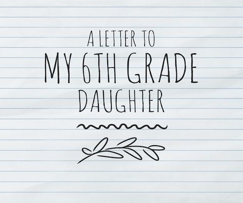 middle school Moving Up Quotes, First Day Of Sixth Grade, First Day Of School Quotes, Middle School Quotes, Grades Quotes, School Encouragement, Letter To Daughter, Prayers For My Daughter, Middle School Life