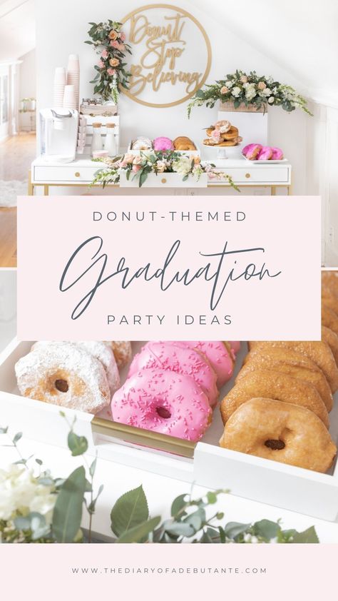 Graduation Donut Wall, Donut Graduation, Cute Graduation Party Ideas, Donut Party Ideas, Donut Themed Party, Grad Party Food, Girl Graduation Party, Grad Party Theme, Donut Theme Party