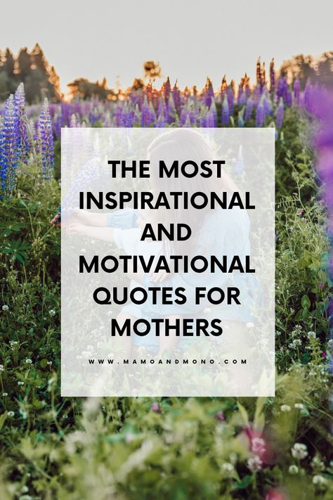 Quotes for mothers, motivational, inspirational, motherhood Quotes, mothers, mums, moms Motivational Quotes For New Moms, Wonderful Mother Quotes, Inspiring Mom Quotes, Motherhood Quotes Inspiring Short, Motivational Quotes For Mothers, A Mothers Love Quotes, Proud Mother Quotes, Best Mum Quotes, New Mother Quotes