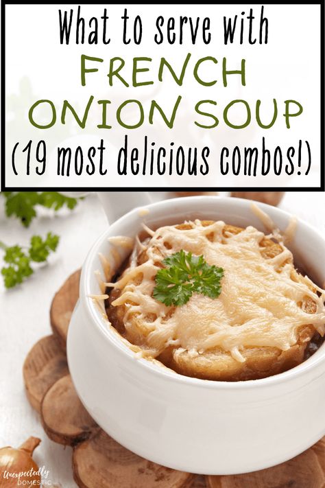 What to serve with french onion soup! These breads, proteins, and side dishes go with french onion soup best, to help you plan your next dinner party menu or cozy, delicious meal! Leftover French Onion Soup Recipes, Single Serve French Onion Soup, What Goes With French Onion Soup, What To Eat With French Onion Soup, French Onion Soup Pairing, French Onion Soup Sides, Longhorn French Onion Soup Recipe, French Onion Soup Easy Quick, What To Serve With French Onion Soup