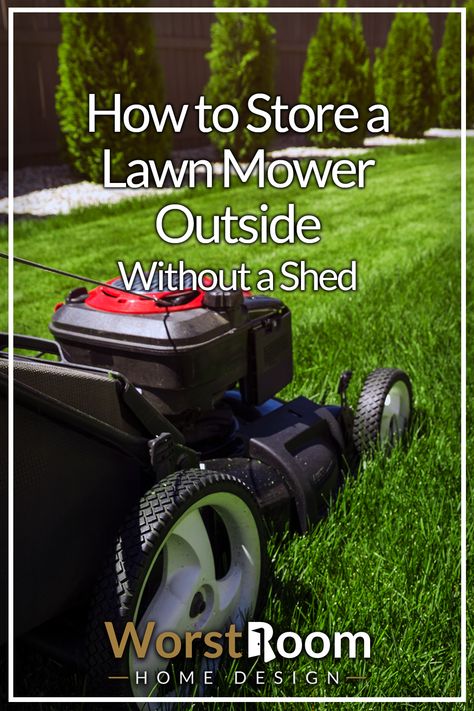 How to Store a Lawn Mower Outside Without a Shed Diy Lawnmower Shed, How To Store Lawn Mower In Garage, Push Mower Storage, Lawnmower Storage Diy, Lawn Tool Storage Ideas, Riding Mower Storage, Lawnmower Storage Ideas, Lawn Equipment Storage Ideas, Riding Lawn Mower Storage