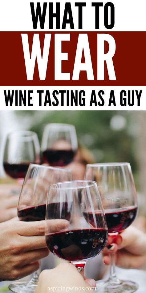 What to Wear Wine Tasting as a Guy | Wine Tasting for Men | Mens Fashion Tips for Wine Tasting | Wine Tasting Fashion Tips for Men | What Men Should Wear When Wine Tasting | #winetasting #fashion #mensfashion #wine via @aspiringwinos Men’s Wine Tasting Outfit, Mens Wine Tasting Outfit, Wine Tasting Outfit Men Winter, Wine Tasting Men Outfit, Men’s Winery Outfit, Mens Napa Valley Outfit, Wine Testing Outfits Ideas, Mens Winery Outfit Summer, Winery Outfit Men