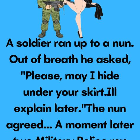 A soldier ran up to a nun - Mr-Jokes Rasict Jokes Funny, Dirty Joke Flirty Funny, Sus Jokes, Spicy Jokes, Racists Funny Jokes, Funny Dirty Minded Jokes, Dirty Joke Flirty, Dirty Minded Jokes, Sister Jokes