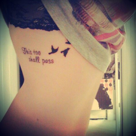 "This too shall pass" black birds tattoo on ribcage Side Quote Tattoos, Rib Tattoo Quotes, Cage Tattoos, Rib Tattoos For Women, Black Bird Tattoo, Ribcage Tattoo, This Too Shall Pass, Cute Tattoos For Women, Side Tattoos