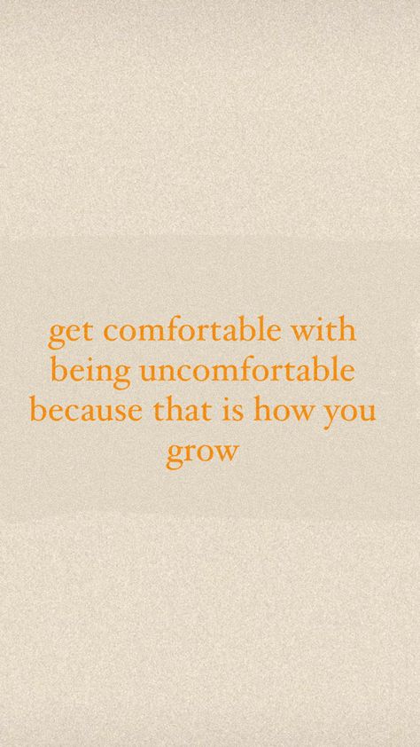 Quotes About Being Comfortable, Be Outgoing Quotes, Growth Comes From Being Uncomfortable, Get Uncomfortable Quotes Motivation, Be Comfortable With Being Uncomfortable, Getting Comfortable With Being Uncomfortable, Trying Quotes Life, Being Comfortable Quotes, Quotes About Uncomfortable Growth