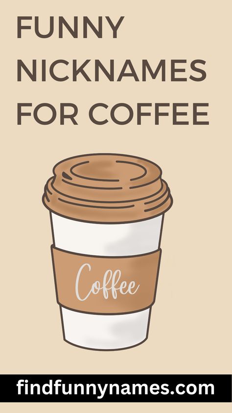 Do you need a hilarious nickname for your favorite cup of coffee? Look no further! Check out our list of funny nicknames for coffee and start calling your coffee something unique and fun! #FunnyNicknamesForCoffee #CoffeeLover #CaffeineAddict #CoffeeTime #funnynames #memes #names Coffee Related Names, Coffee Drink Names Creative, Funny Coffee Shop Names, Coffee Username Ideas, Coffee Names Ideas, Coffee Shop Names Ideas Unique, Food Nicknames, Coffee Shop Names Ideas, Fun Coffee Drinks