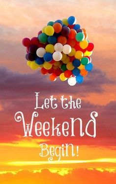 Carpe Diem : Photo Weekend Messages, Let The Weekend Begin, Weekend Greetings, Weekend Images, Friday Pictures, Daily Message, Happy Weekend Quotes, Happy Friday Quotes, Happy Week End