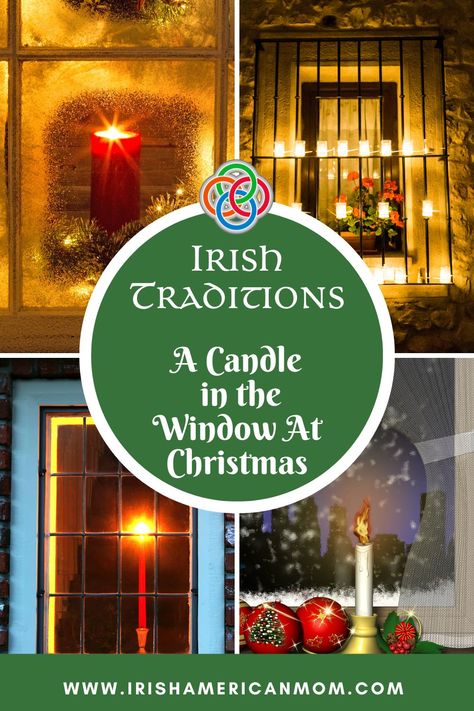 Collage of candles in windows with text bubble and banner Irish Christmas Decorations, British Christmas Traditions, Irish Christmas Traditions, Candle In The Window, Lighting A Candle, Irish Christmas, Christmas Eve Traditions, Window Candles, Light A Candle