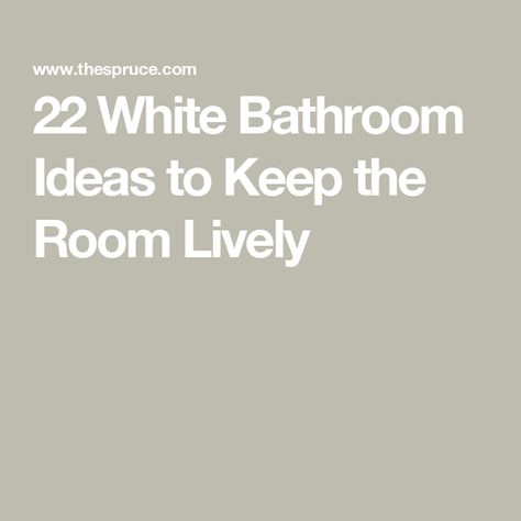 22 White Bathroom Ideas to Keep the Room Lively Bathroom Colors With White Vanity, Decorating A White Bathroom, White Bath Tub Tile Ideas, All White Bathrooms, How To Decorate A White Bathroom, White Vanity Bathroom Ideas Wall Colors, White Tiled Bathroom Ideas, White Bathrooms With Pop Of Color, All White Bathroom Small