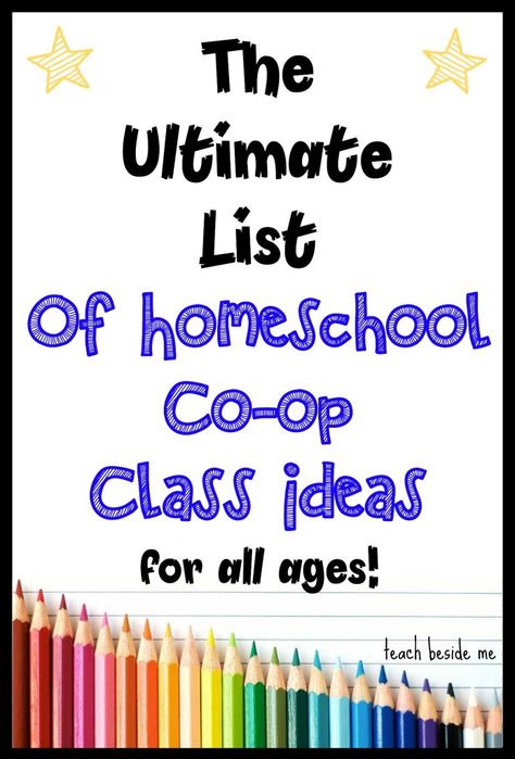 Homeschool Co-op Class Ideas ~ The Ultimate List! Homeschool Coop Class Ideas High School, Homeschool Group Activities, Homeschool Coop, Homeschooling Resources, Homeschool Elementary, Homeschool Education, How To Start Homeschooling, Homeschooling Ideas, Homeschool Kindergarten