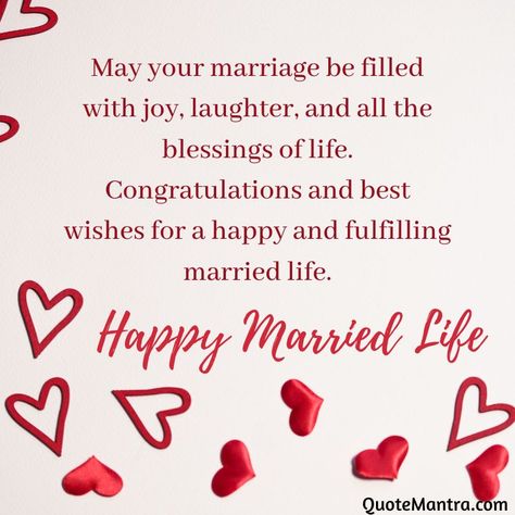 May your marriage be filled with joy, laughter, and all the blessings of life. Congratulations and best wishes for a happy and fulfilling married life. Congratulations Marriage Quotes, New Marriage Wishes, Happy Marriage Life Wishes, Happy Married Life Wishes, Marriage Wishes Quotes, Happy Wedding Quotes, Happy Married Life Quotes, Wedding Congratulations Wishes, Happy Marriage Day Wishes