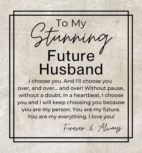 Future Husband Quotes, You Are My Future, Love My Husband Quotes, Paragraphs For Him, To My Future Husband, Sweet Romantic Quotes, Graduation Present, Cute Quotes For Him, Meaningful Love Quotes