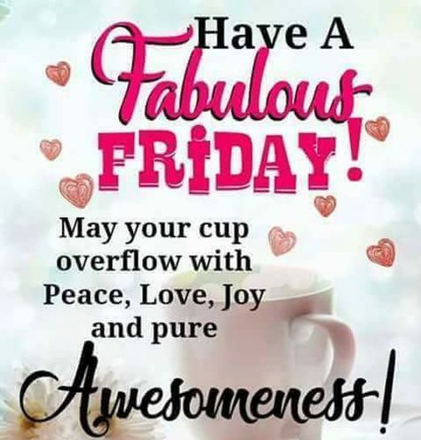 Have a Happy Friday A xx :-))...Thanks M! This pin is grand! It did all of that! xx ;)) Fabulous Friday Quotes, Jewish Greetings, Sabbath Quotes, Friday Morning Quotes, Shavua Tov, Dog Sleep, Friday Images, Fabulous Friday, Good Morning Happy Friday