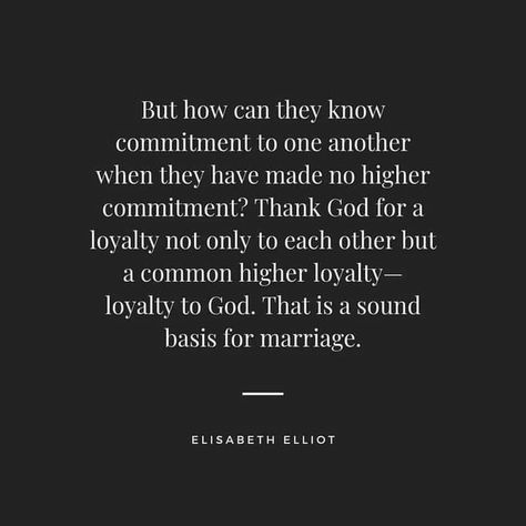 Elizabeth Elliot, Marriage Encouragement, Elisabeth Elliot Quotes, Missionary Quotes, Life Struggles, Elisabeth Elliot, Value Quotes, God Things, Holy Matrimony