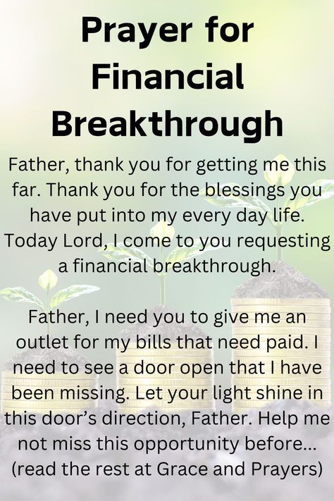 Seeking a financial turnaround? A prayer can be the first step towards manifesting abundance and relief from monetary struggles. Offer up this prayer for clarity, assistance, and the opening of new pathways to prosperity, under God's watchful eye and loving care. Embark on a path of financial healing and opportunity; read more prayers for a financial breakthrough at Grace and Prayers. Prayer For My Finances, Prayers For Money Problems, Pray For Financial Miracle, Financial Prayers God, Total Healing Prayers, Prayer For My Husbands Work, Financial Breakthrough Scriptures, Pray For Financial Breakthrough, Prayers For Buying A New Car