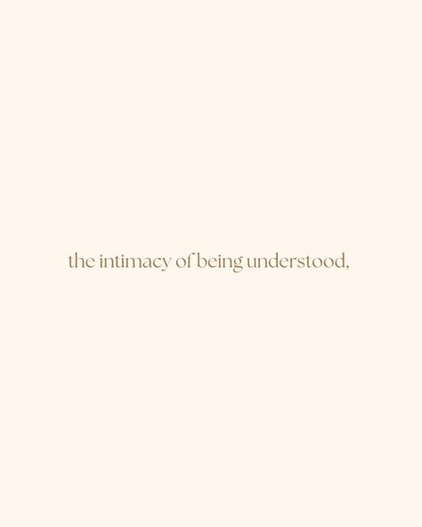 Feel Seen Quotes, Not Being Understood Quotes Feelings, Being Understood Quotes Relationships, Love And Intimacy Quotes, Feeling Understood Quotes, Feeling Weird Quotes, I Just Want To Be Understood, Warm Quotes Feelings, Weird Feeling Quotes