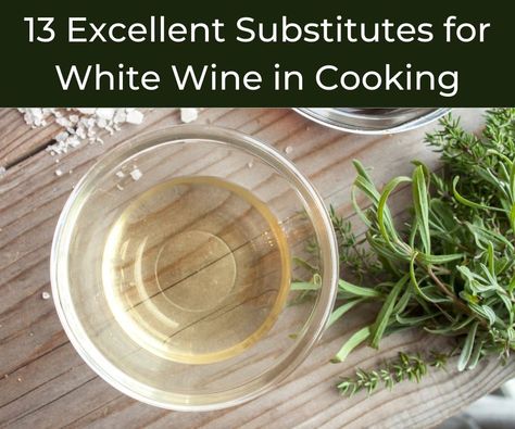 13 Excellent Substitutes for White Wine in Cooking - Chef's Pencil White Wine Substitute, Fruity Wine, Cooking With White Wine, Cooking Substitutions, Sweet White Wine, Fortified Wine, Wine Education, Fruit Wine, Expensive Wine