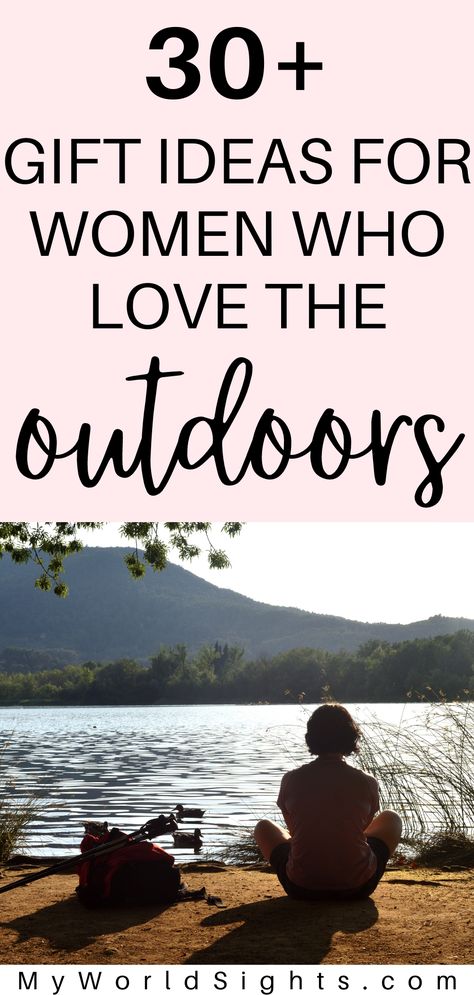 30+ Best Gifts for Outdoorsy Women (Practical AND Unique!) Outdoorsy Women, Gifts For Hikers, Best Travel Gadgets, Outdoorsy Girl, Women Gift Ideas, Outdoorsy Gifts, Travel Tshirt, Kayak Camping, Outdoor Gifts