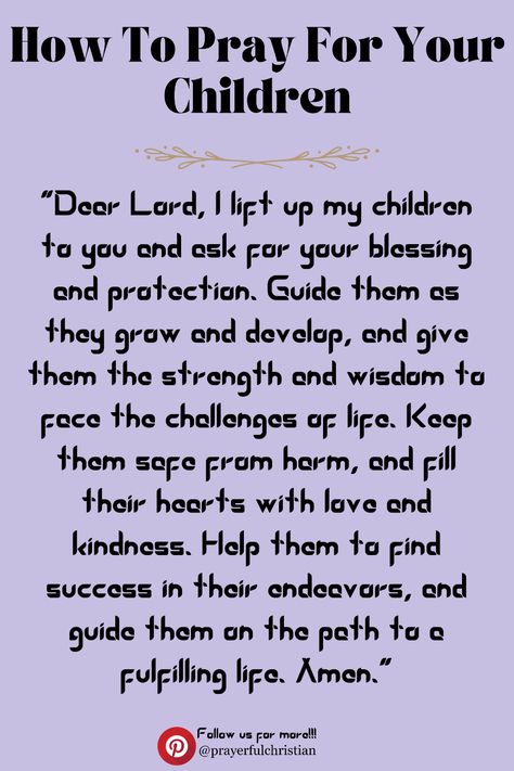 Here's how to pray for your children. Pray this prayer for your children. This prayer is for those who want God to protect their children. Prayer for my kids, prayer for my children health, prayer for my children favour, Prayer for my children education, prayer for my children salvation. Prayer For Sons Health, Prayer Of Protection For Children, Daily Prayer For My Children, Prayers For My Children Protection, Protection Prayer For Children, Prayer For My Kids Protection, Prayer For Your Children, Prayers For Children Protection, Prayer For Children Protection