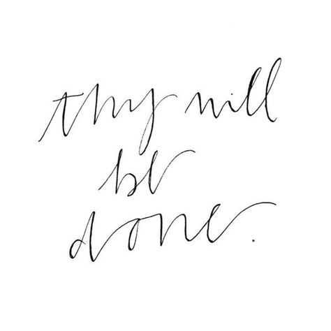 Thy Will Be Done Tattoo, Will Tattoo, Thy Will Be Done, Tattoo Simple, Soli Deo Gloria, Give Me Jesus, In Christ Alone, Patiently Waiting, The Perfect Guy