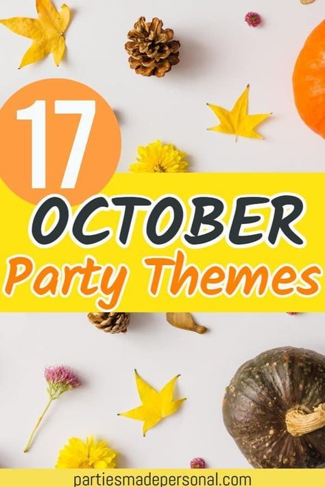 October party themes and ideas | Best themes for parties in October. For more party ideas visit Parties Made Personal. #partythemes #partyideas #kidsparties Birthday Party Ideas For October, October Party Ideas Adults, October Theme Party Ideas, October Birthday Themes For Adults, October Theme Party, October Potluck Themes, Fall Theme Birthday Party Ideas, October Sweet 16 Party Ideas, October Kids Birthday Party Ideas