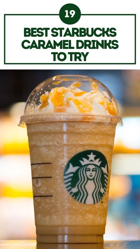 Best Starbucks Caramel Drinks to Try Caramel Starbucks Drinks Order Frappe, Starbucks Caramel Frappuccino Order, Best Caramel Starbucks Drinks, Starbucks Drinks To Try Caramel, Starbucks Iced Coffee Drinks To Order Caramel, Starbucks Carmel Drinks, Carmel Starbucks Recipes, Caramel Iced Starbucks Drinks, Carmel Frap Starbucks