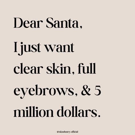 Clear skin, full eyebrows, rich, it girl, skincare, esthetician, dermatologist, Epidermis Quotes For Estheticians, Fall Skincare Quotes, Christmas Esthetician Post, Esthetician Captions, Salon Instagram Post Ideas, Facial Essentials, Esthetician Goals, Facial Quotes, It Girl Skincare