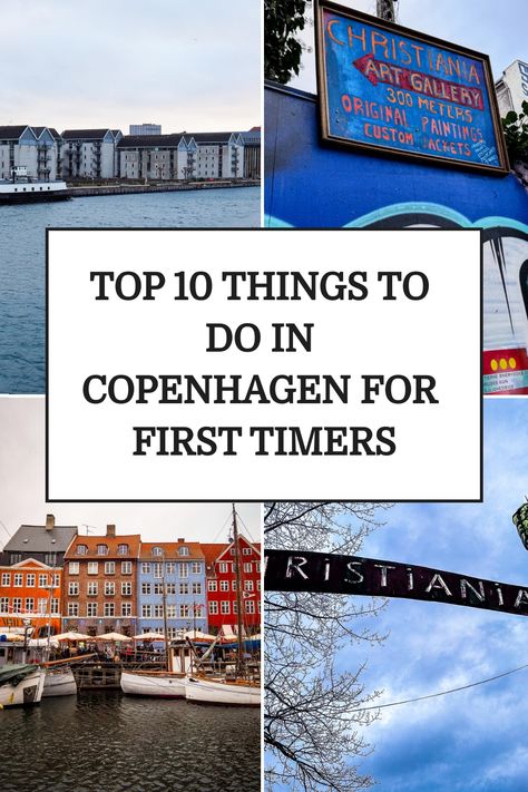 Collage of Copenhagen attractions with text "Top 10 things to do in Copenhagen for first timers" including colorful buildings, a canal, and signage. Things To Do In Copenhagen, Outdoor Adventure Gear, Minimalist Travel, Colourful Buildings, Tropical Destinations, Group Travel, Destin Beach, Beautiful City, Culture Travel