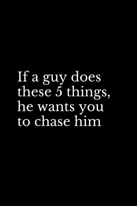 If a guy does these 5 things, he wants you to chase him Indecisive Man Quotes, Stop Chasing Her Quotes, Quotes About Not Chasing A Guy, Men Attraction Facts, Quotes About Not Feeling Wanted, How To Get Over Someone You Never Dated Quotes, He's Not Into You Quotes, I Want A Husband Quotes, When A Guy Ignores You